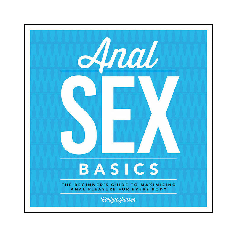 Hachette Anal Sex Basics Guide - Techniques and Tips for Beginners