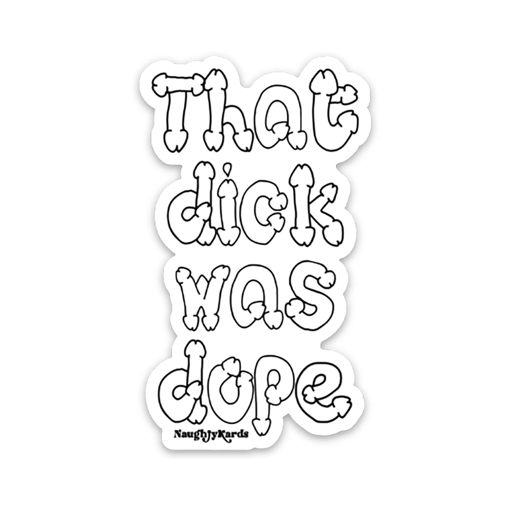 KushKards That Dick Was Dope Sticker 3-Pack – White, 3in x 3in