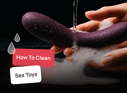 Cover for Article: How to Clean Sex Toys 