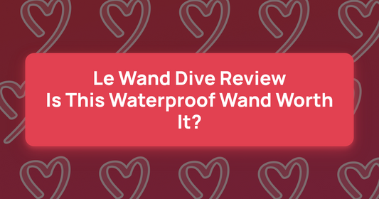 Le Wand Dive Review: Is This Waterproof Wand Worth It?