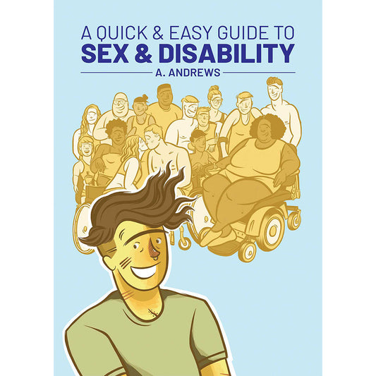 A. Andrews A Quick & Easy Guide to Sex & Disability - Educational Comic Book