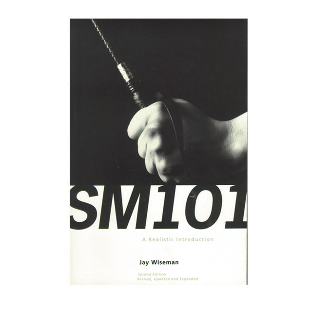 Jay Wiseman's SM 101: A Realistic Introduction – Paperback