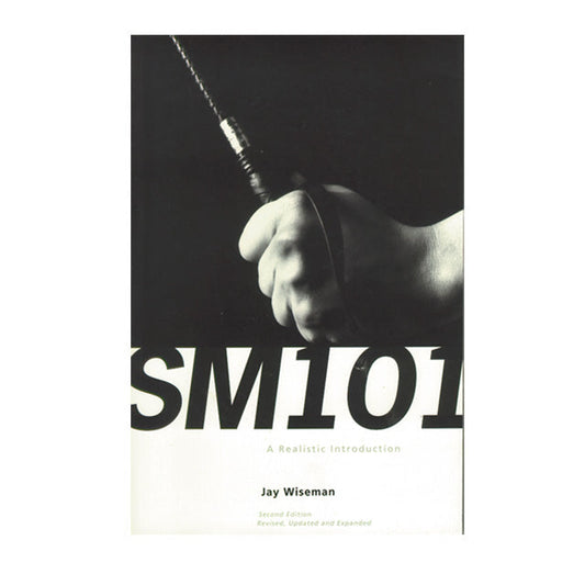Jay Wiseman's SM 101: A Realistic Introduction – Paperback