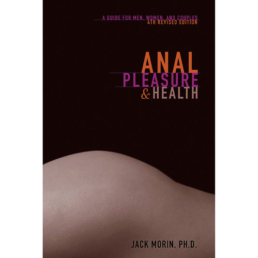 Anal Pleasure & Health, 4th Edition – Guide for Men, Women and Couples