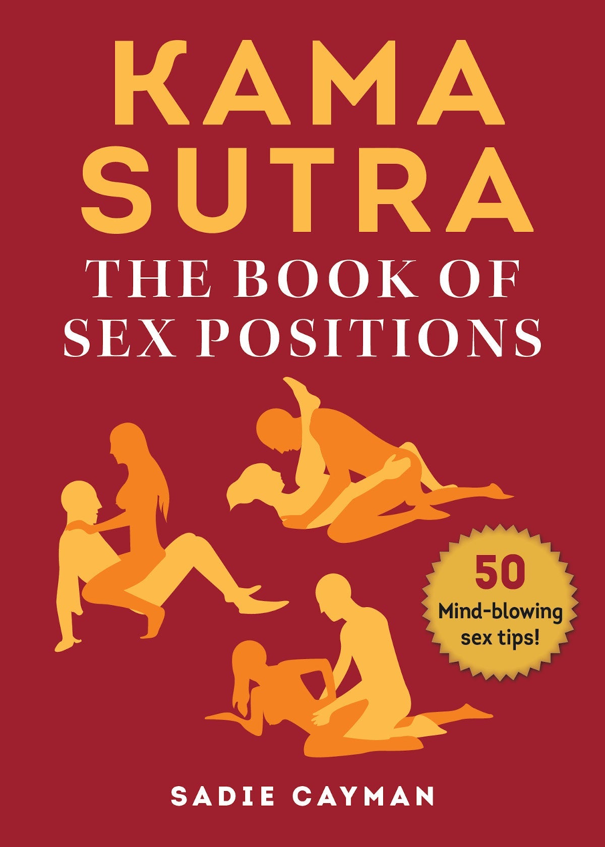 Kama Sutra: The Book of Sex Positions by Sadie Cayman - Paperback