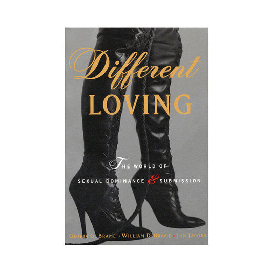 Different Loving: The World of Sexual Dominance & Submission – Paperback Book