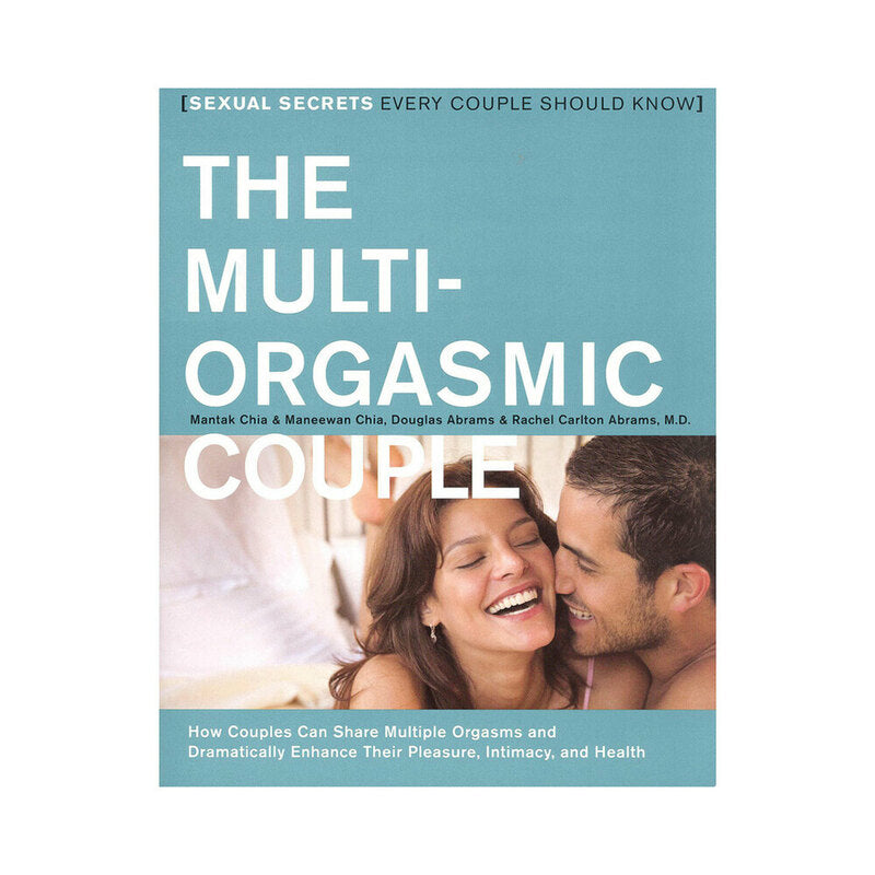 The Multi-Orgasmic Couple – Illustrated Guide to Intimacy and Pleasure