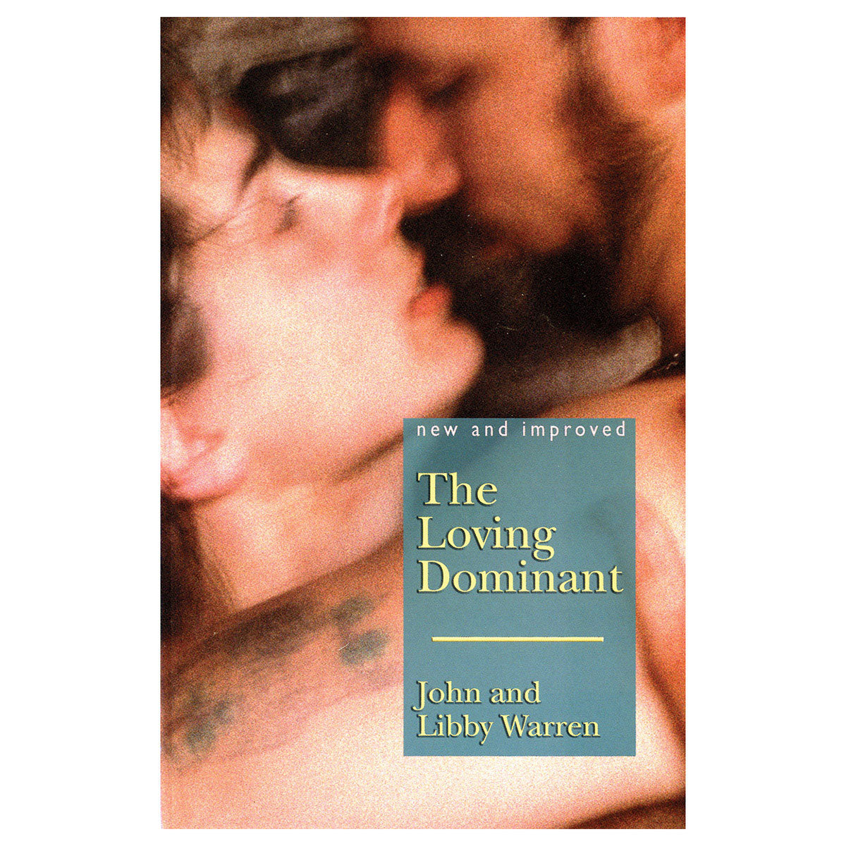 The Loving Dominant by John and Libby Warren - Paperback Book on Safe Dominance and Submission