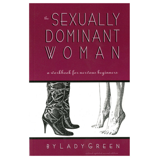 The Sexually Dominant Woman Workbook by Lady Green - Paperback Edition