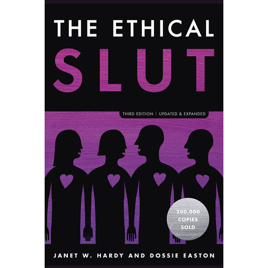 The Ethical Slut Third Edition - Practical Guide to Polyamory and Open Relationships