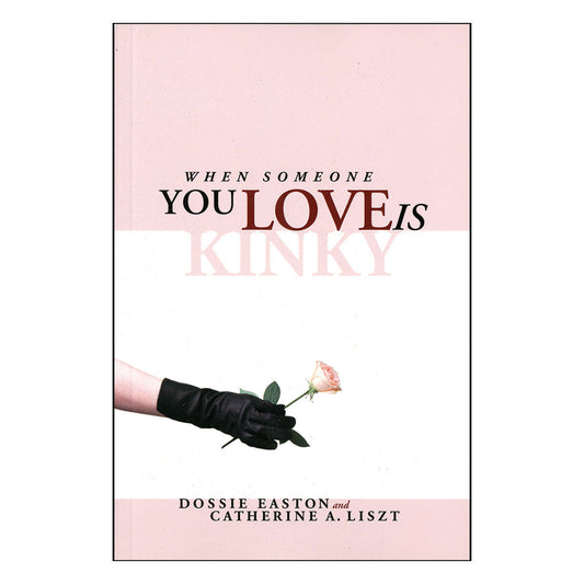 When Someone You Love is Kinky by Catherine A Liszt & Dossie Easton – Paperback Book