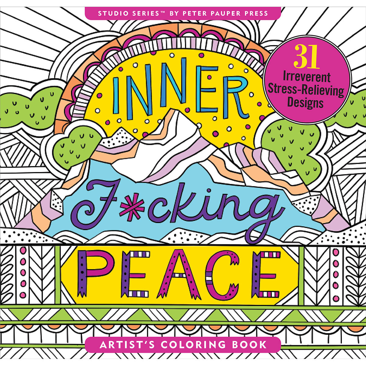Inner Fucking Peace Coloring Book by Peter Pauper Press – 31 Irreverent Designs