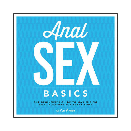 Hachette Anal Sex Basics Guide - Techniques and Tips for Beginners