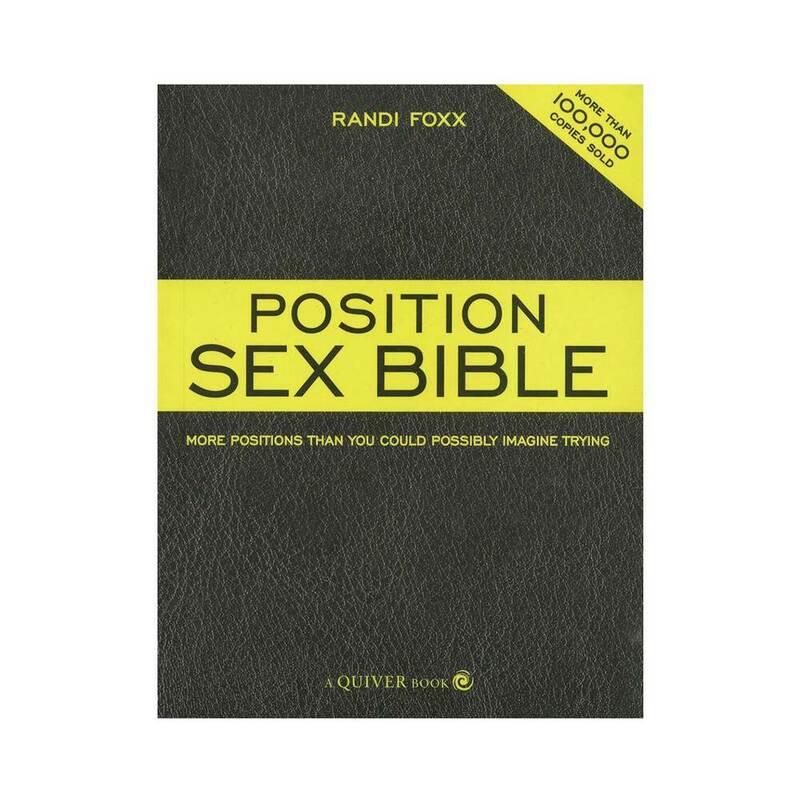 Position Sex Bible by Randi Foxx - Comprehensive Guide to Sexual Positions - Paperback