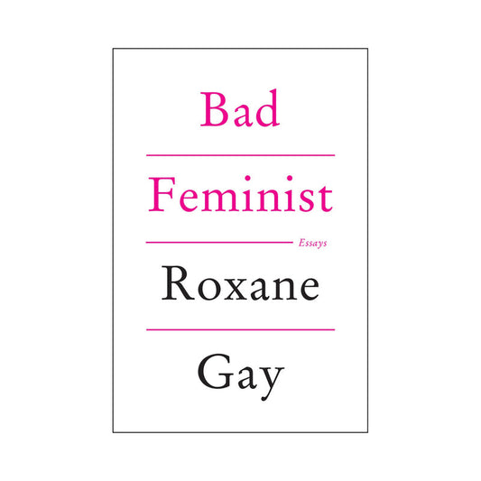 Harper Collins Bad Feminist by Roxane Gay - Collection of Essays - Pink