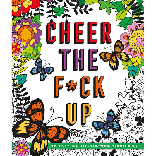 Cheer the F*ck Up Coloring Book by Caitlin Peterson - Positive Coloring Pages