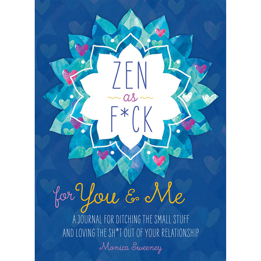 Zen as F*ck for You & Me Guided Journal for Relationships