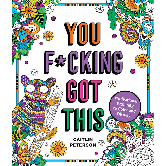You F*cking Got This Coloring Book – Motivational Profanity Art