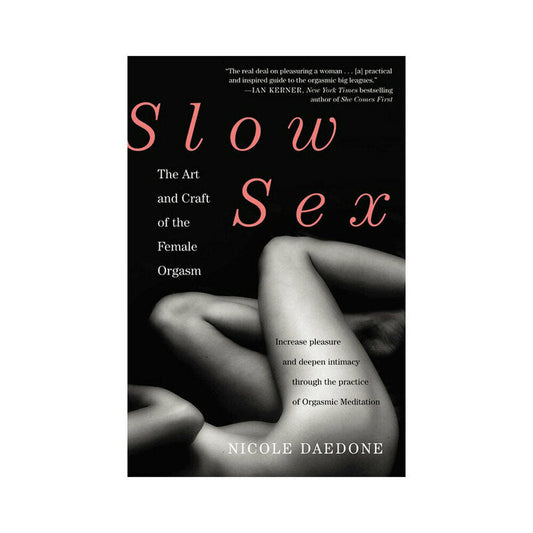 Hachette Slow Sex: The Art and Craft of the Female Orgasm – Practical Guide