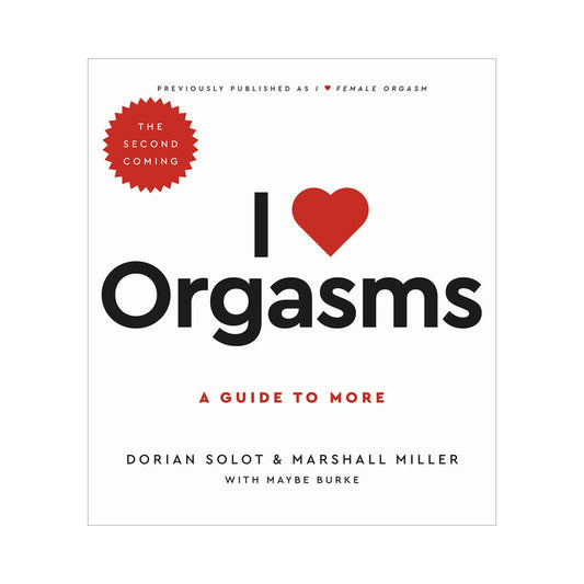 I Love Orgasms: A Guide to More – Book