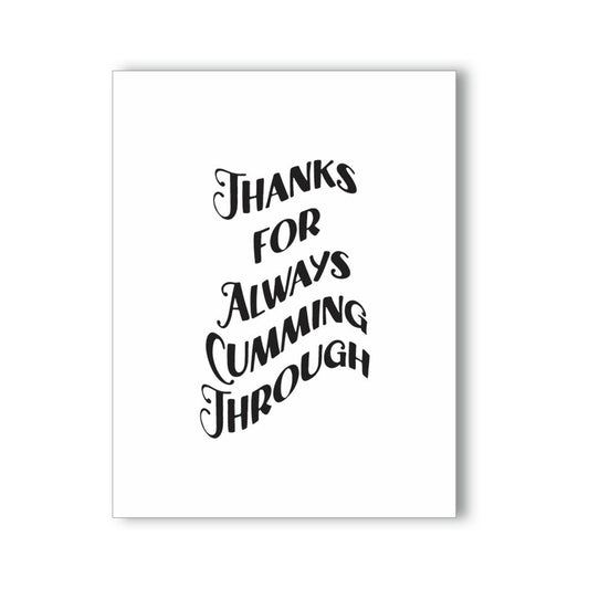 KushKards Thanks for Always Cumming Through Cannabis Greeting Card – White