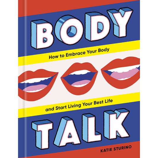 Body Talk by Katie Sturino - Interactive Guide to Body Acceptance