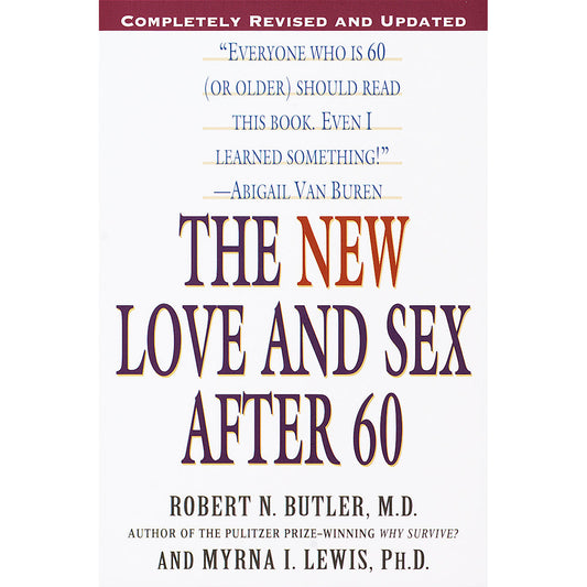 The New Love and Sex After 60 - Comprehensive Guide for Older Adults