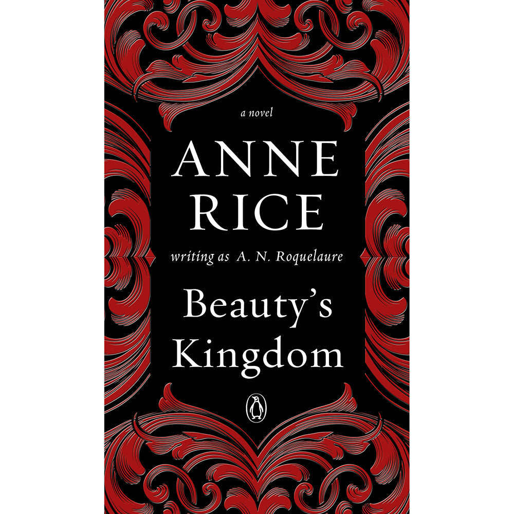 Beauty's Kingdom by Anne Rice - Paperback Novel