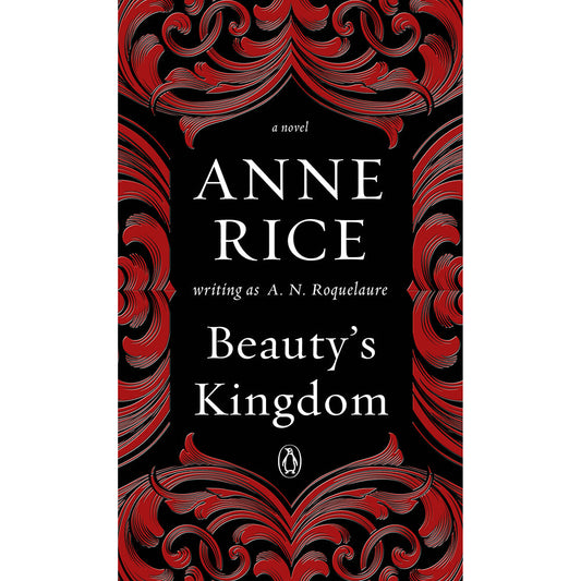 Beauty's Kingdom by Anne Rice - Paperback Novel