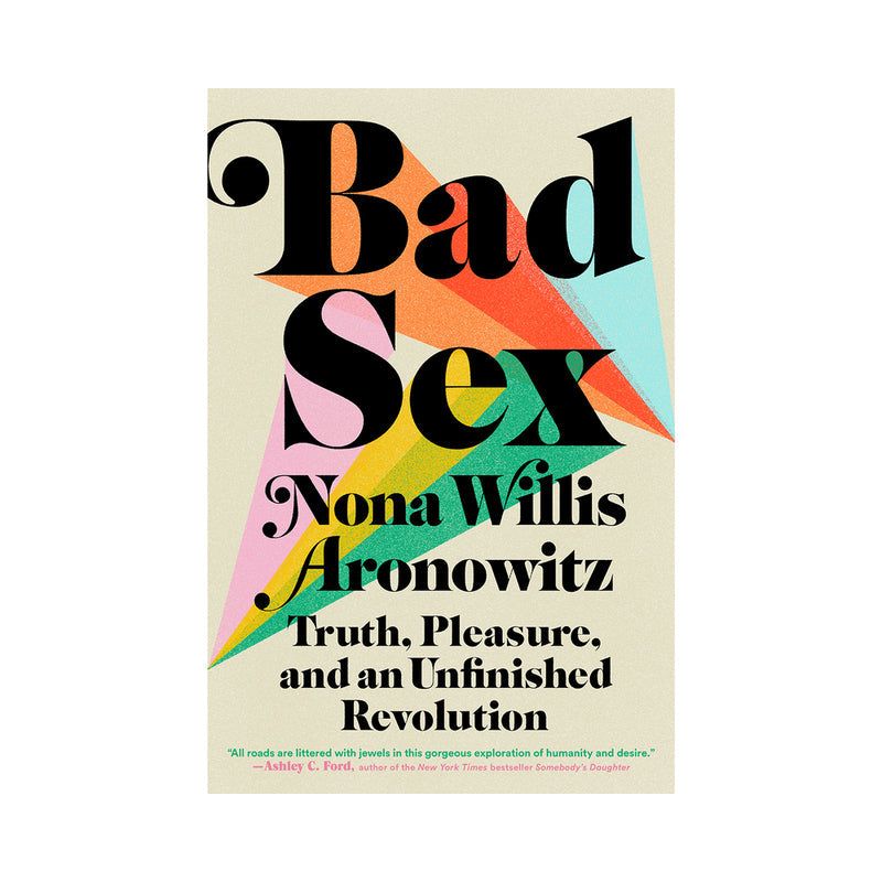 Penguin Bad Sex: Truth, Pleasure and an Unfinished Revolution Hardcover Book - 336 Pages