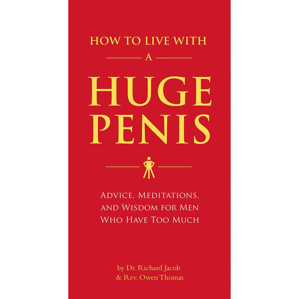 How to Live with a Huge Penis by Dr. Richard Jacob – Self-Help Book