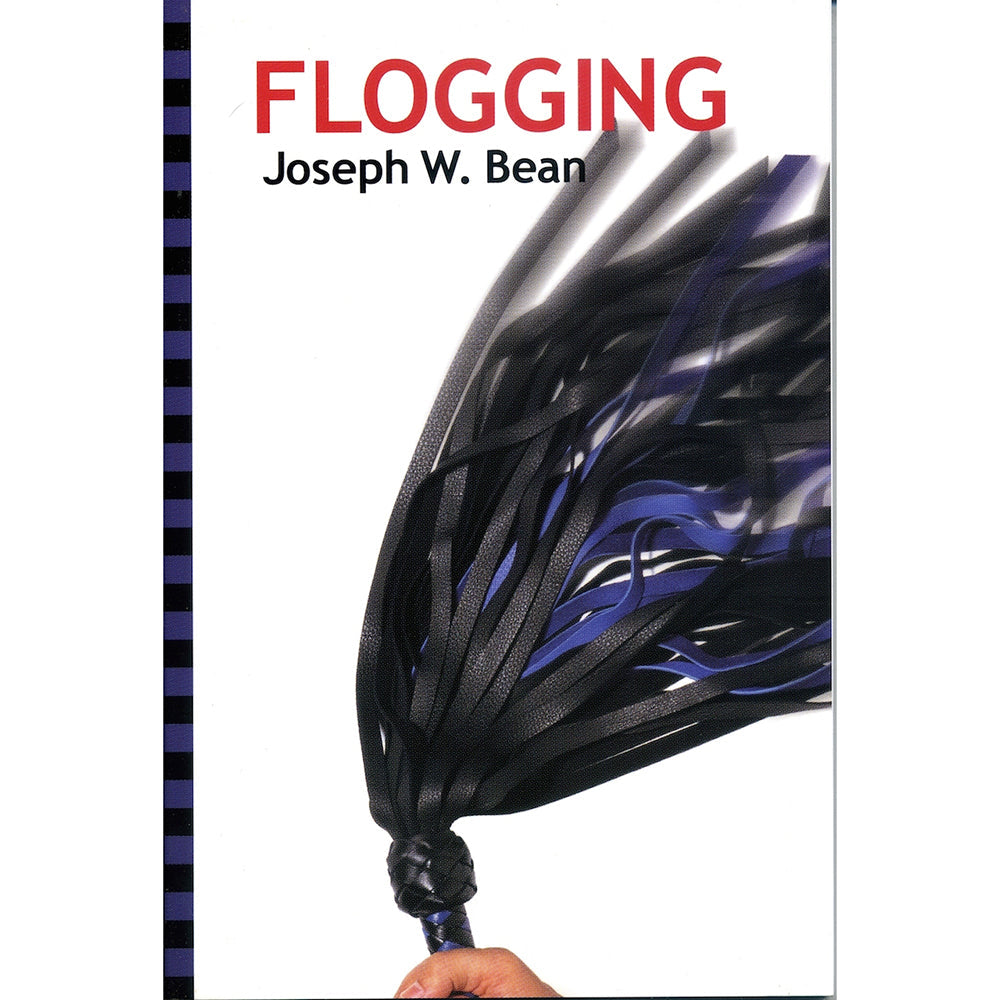 Flogging Essential Guidebook for Lovers of the Lash by Joseph Bean - Paperback