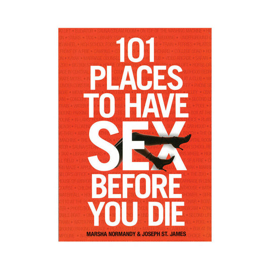 101 Places to Have Sex Before You Die - Hardcover Book