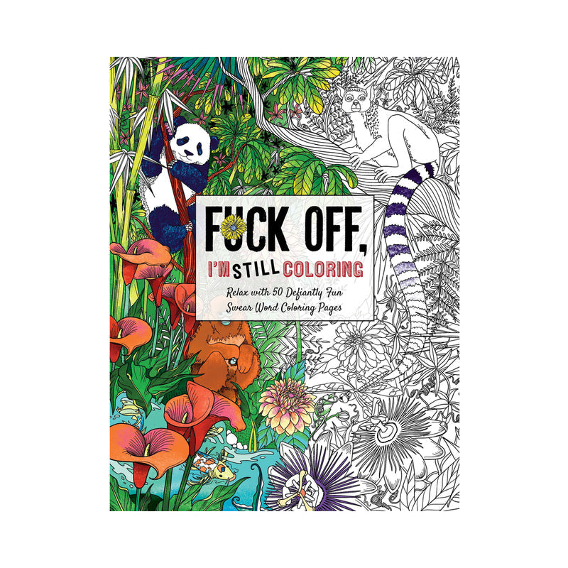 Cider Mill Press Fuck Off, I'm Still Coloring Book - 50 Swear Word Coloring Pages