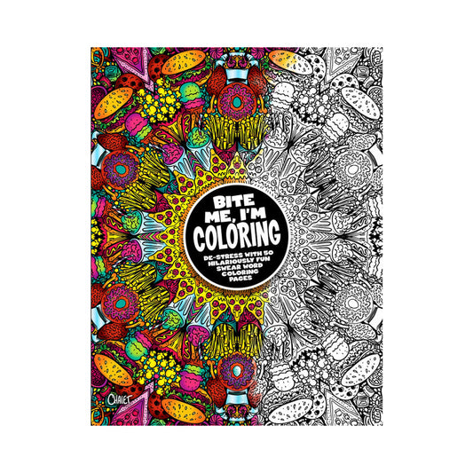 Bite Me, I'm Coloring! Adult Coloring Book - Black and White Art