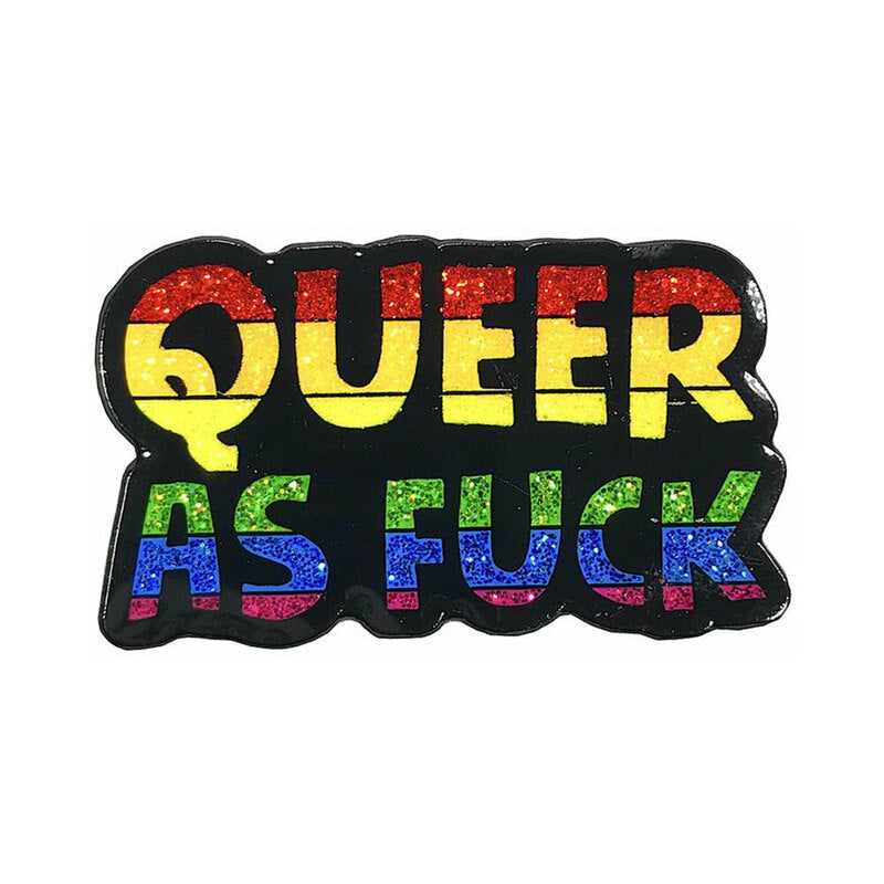 Geeky & Kinky Queer As Fuck Enamel Pin – Rainbow