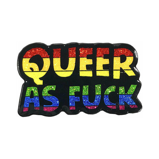 Geeky & Kinky Queer As Fuck Enamel Pin – Rainbow