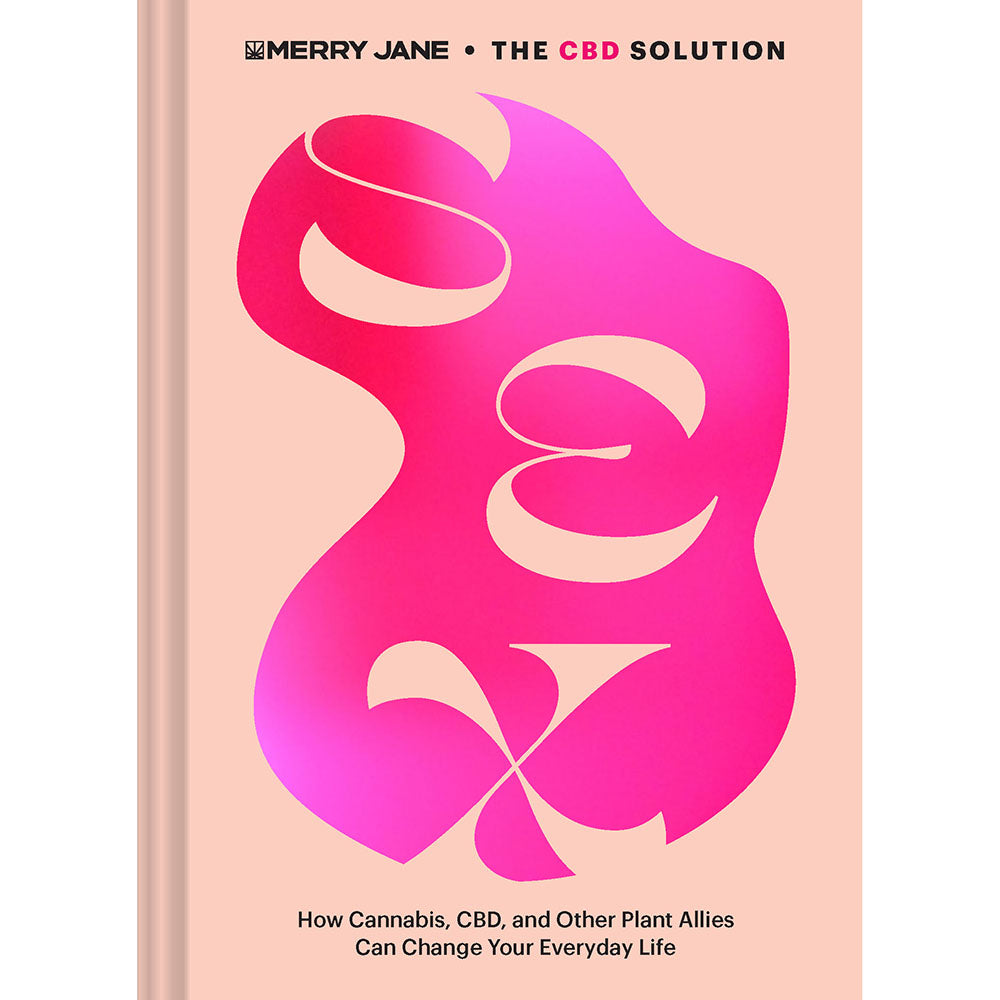 Merry Jane's The CBD Solution: Sex - A Comprehensive Guide to CBD and Sexual Wellness