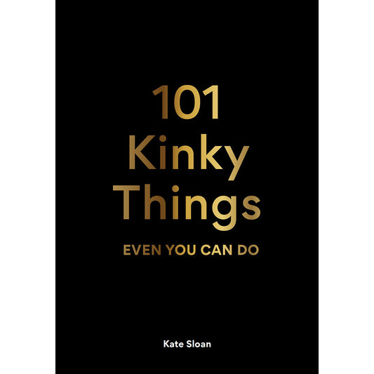 Hachette 101 Kinky Things Even You Can Do – Hardcover Book