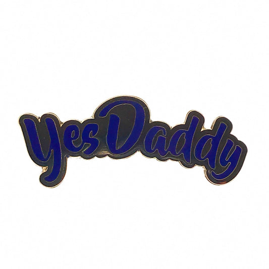 Geeky & Kinky Yes Daddy Enamel Pin – Blue