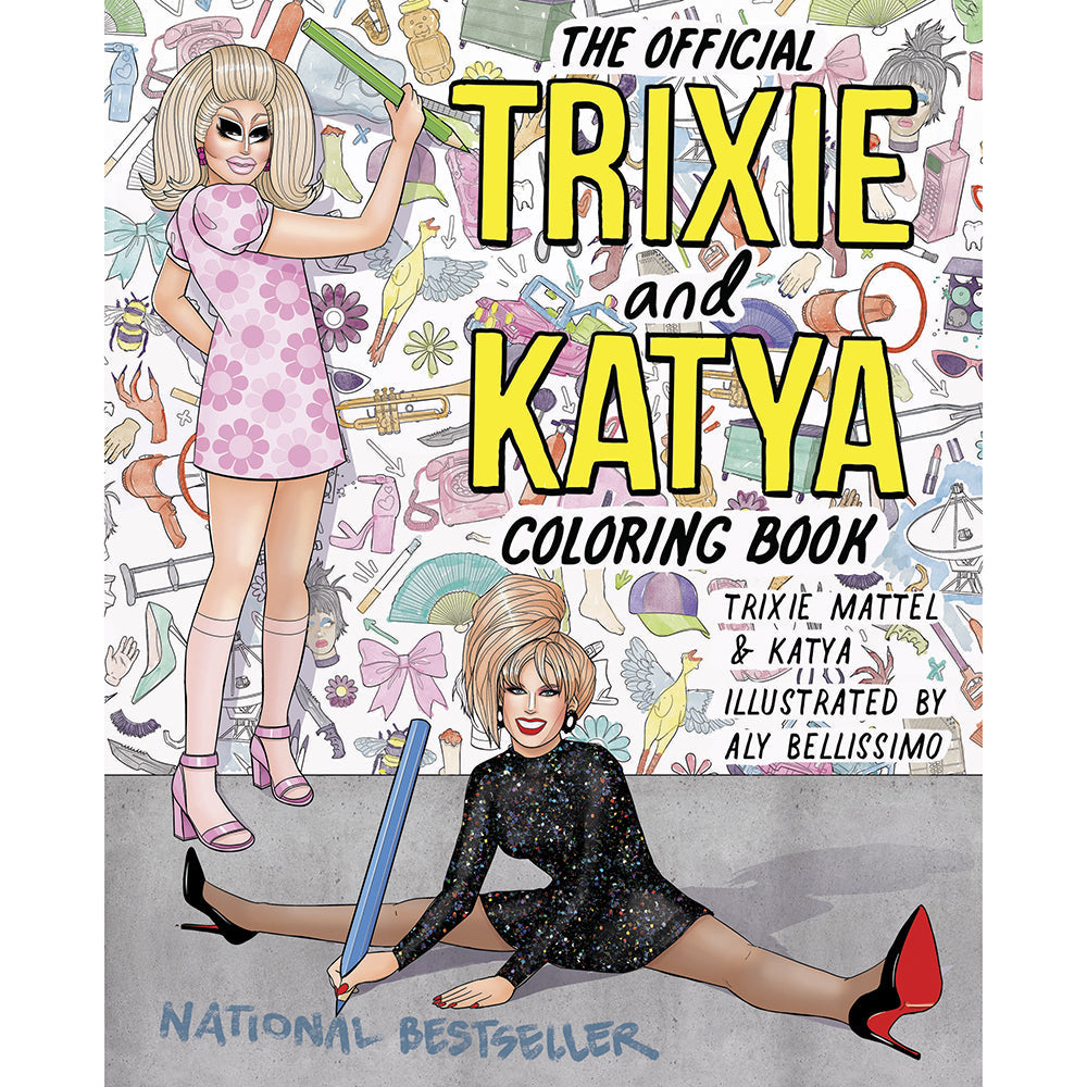 The Official Trixie and Katya Coloring Book – 96 Pages – Illustrated by Aly Bellissimo