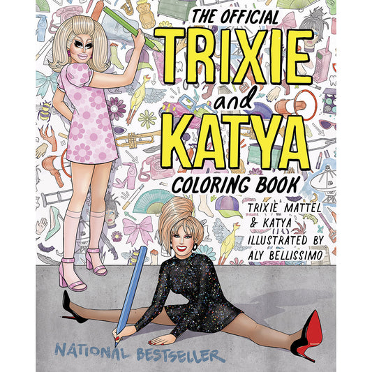 The Official Trixie and Katya Coloring Book – 96 Pages – Illustrated by Aly Bellissimo
