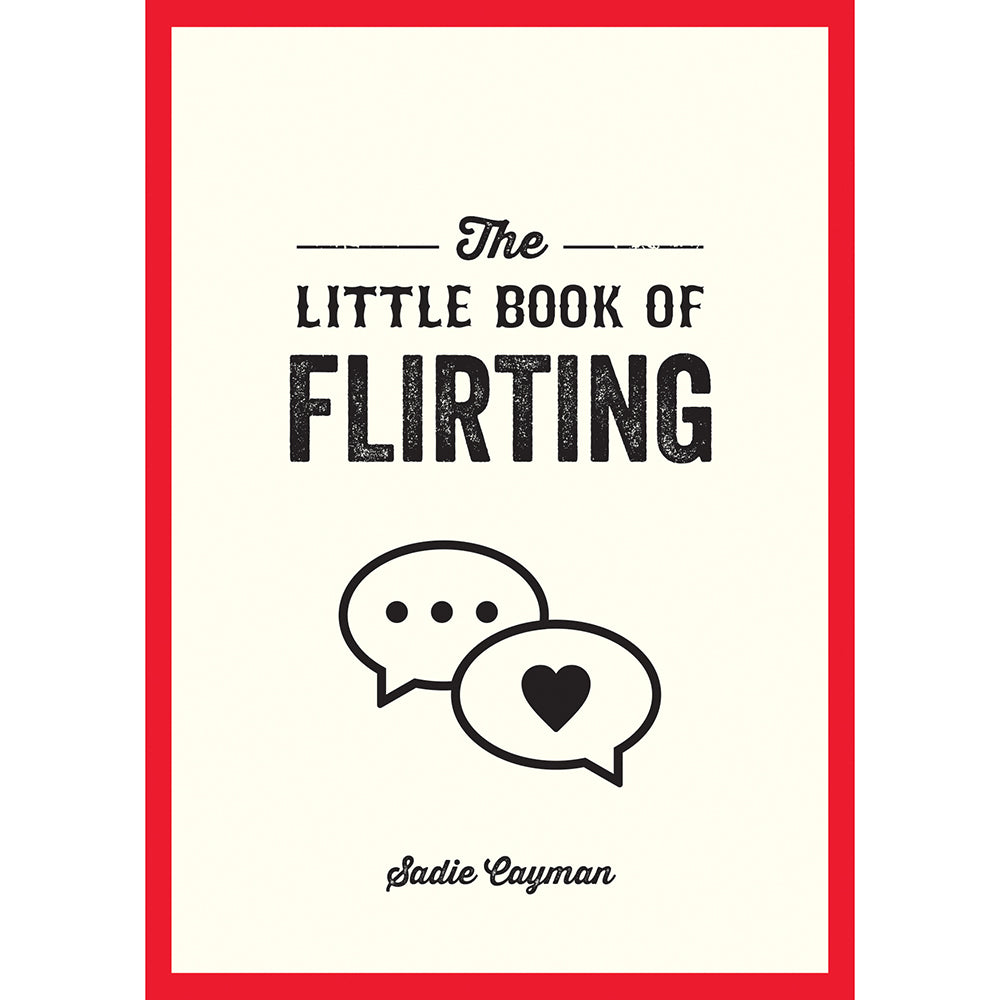 The Little Book of Flirting by Sadie Cayman – Tips and Tricks for Love