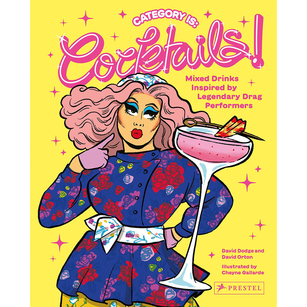 Cocktails! Mixed Drinks Inspired by Legendary Drag Performers – Hardcover Book