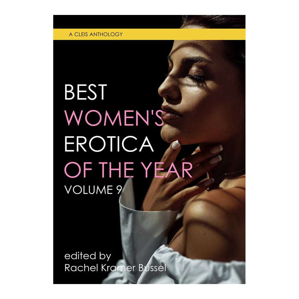 Best Women's Erotica of the Year, Volume 9 - Paperback Collection of Erotic Stories