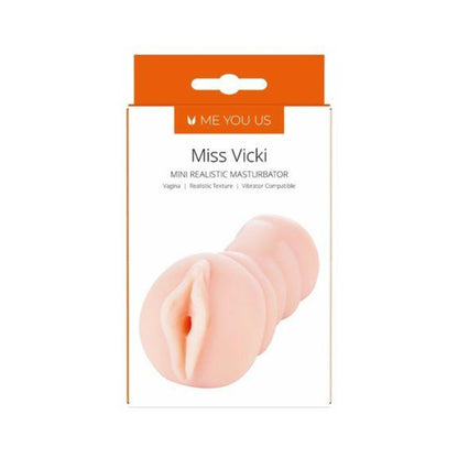 Me You Us Miss Vicki Mini Realistic Masturbator – Vanilla