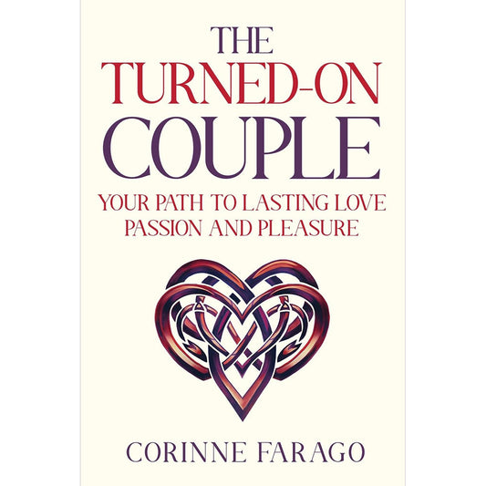 Corinne Farago The Turned-On Couple Book – Guide to Lasting Love and Intimacy