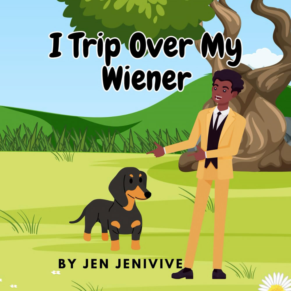 Jen Jenivive I Trip Over My Wiener Book – Paperback
