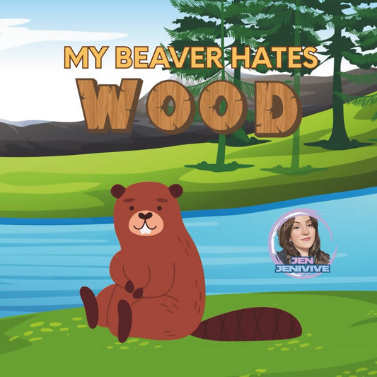 My Beaver Hates Wood by Jen Jenivive - Unique Game