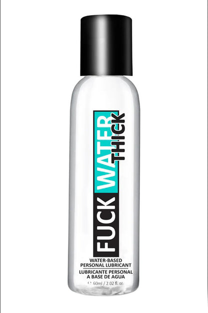 Fuck Water Thick 2oz Water-Based Lubricant with Vitamin E – Clear